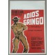ADIOS GRINGO